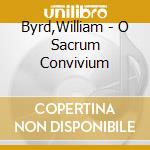 Byrd,William - O Sacrum Convivium cd