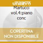 Martucci vol.4:piano conc cd