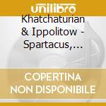 Khatchaturian & Ippolitow - Spartacus, Gayaneh, Maske