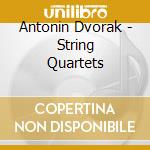 Antonin Dvorak - String Quartets cd