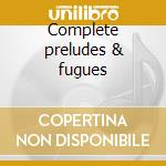 Complete preludes & fugues cd musicale di Max Reger
