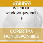 Valencian window/gayaneh s cd