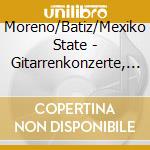 Moreno/Batiz/Mexiko State - Gitarrenkonzerte, 3 cd musicale di Rodrigo
