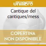 Cantique del cantiques/mess cd