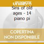 Sins of old ages - 14 piano pi cd