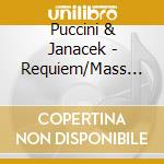 Puccini & Janacek - Requiem/Mass In E Flat cd musicale di Puccini & janacek