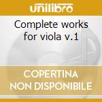 Complete works for viola v.1 cd