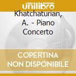 Khatchaturian, A. - Piano Concerto cd
