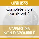 Complete viola music vol.3 cd