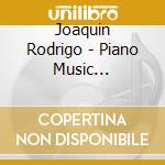 Joaquin Rodrigo - Piano Music (Serenata Espanola) cd