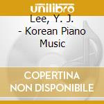Lee, Y. J. - Korean Piano Music cd