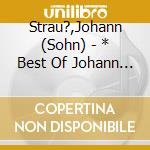 Strau?,Johann (Sohn) - * Best Of Johann Strauss Ii cd