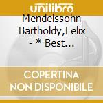 Mendelssohn Bartholdy,Felix - * Best Of Mendelssohn cd