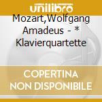 Mozart,Wolfgang Amadeus - * Klavierquartette cd musicale di Mozart,Wolfgang Amadeus