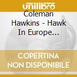 Coleman Hawkins - Hawk In Europe 1934-37 cd
