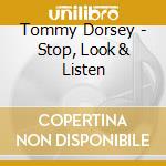 Tommy Dorsey - Stop, Look & Listen cd