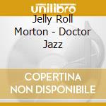 Jelly Roll Morton - Doctor Jazz cd