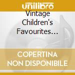 Vintage Children's Favourites 1926-1950 / Various cd