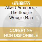 Albert Ammons - The Boogie Woogie Man cd