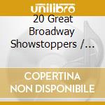20 Great Broadway Showstoppers / Various cd