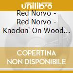 Red Norvo - Red Norvo - Knockin' On Wood [Import] cd