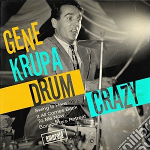 Gene Krupa - Drum Crazy cd musicale di Gene Krupa