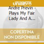 Andre Previn - Plays My Fair Lady And A Dozen Great Standards cd