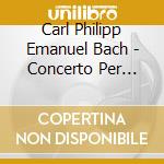 Carl Philipp Emanuel Bach - Concerto Per Flauto Wq 22 H 425 In Re (1746) cd