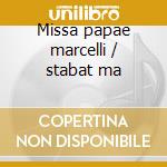 Missa papae marcelli / stabat ma cd