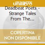Deadbeat Poets - Strange Tales From The Hussmann Building (2007-2014) cd