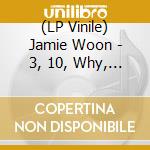 (LP Vinile) Jamie Woon - 3, 10, Why, When cd