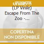(LP Vinile) Escape From The Zoo - Killacopter vinile