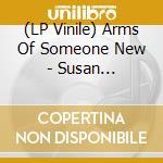 (LP Vinile) Arms Of Someone New - Susan Sleepwalking vinile