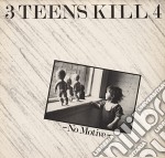 (LP Vinile) 3 Teens Kill 4 - No Motive