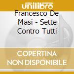 Francesco De Masi - Sette Contro Tutti cd