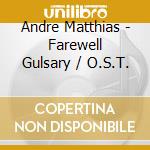 Andre Matthias - Farewell Gulsary / O.S.T. cd