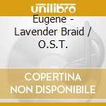 Eugene - Lavender Braid / O.S.T. cd