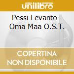 Pessi Levanto - Oma Maa O.S.T. cd