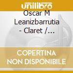 Oscar M Leanizbarrutia - Claret / O.S.T. cd