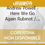 Andrew Powell - Here We Go Again Rubinot / O.S.T. cd musicale di Andrew Powell