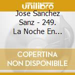 Jose Sanchez Sanz - 249. La Noche En Que Una Becar cd