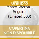 Marco Werba - Seguimi (Limited 500) cd