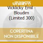 Vicklicky Emil - Bloudim (Limited 300) cd