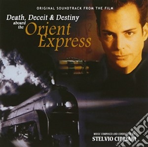 Stelvio Cipriani - Death Deceit & Destiny Aboard The Orient Express cd musicale di Stelvio Cipriani
