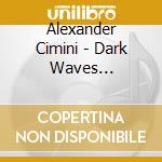 Alexander Cimini - Dark Waves (Bellerofonte) / O.S.T. cd