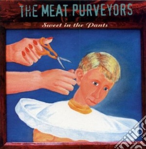 Meat Purveyors (The) - Sweet In The Pants cd musicale di The meat purveyors
