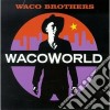 Waco Brothers (The) - Wacoworld cd