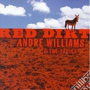 Andre' Williams & The Sadies - Red Dirt cd musicale di Andre williams & the sadies
