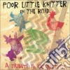 Poor Little Knitter On The Road - A Tribute To The Knitters cd