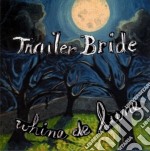 Trailer Bride - Whine De Lune